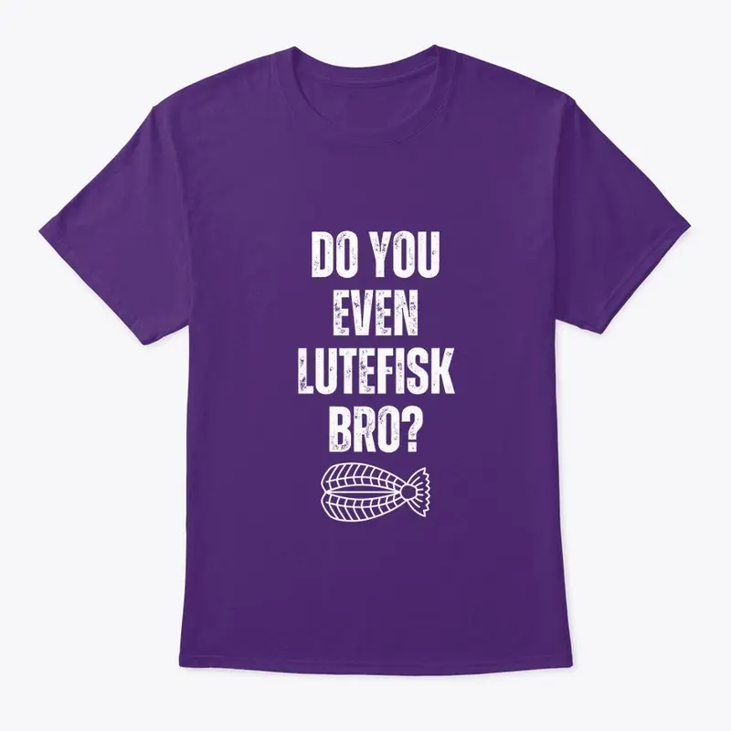 Do You Even Lutefisk Bro?